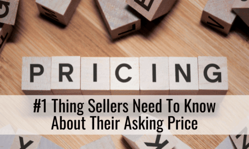 #1 Thing Sellers Need To Know About Their Asking Price