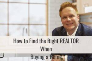 How to Find the Right REALTOR When Buying a Home