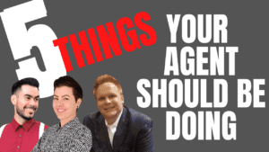 5 Things Your Agent Should Be Doing