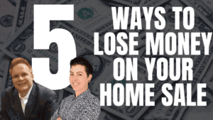 5 Ways to Lose Money on Your Home Sale