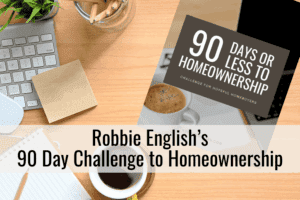 90 Day Challenge to Homeownership on Desk