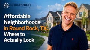 Affordable Neighborhoods in Round Rock, TX Where to Actually Look