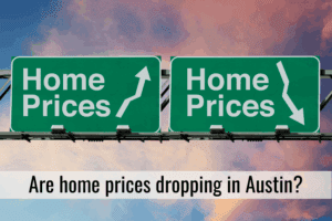 Are home prices dropping in Austin?