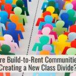 Are Build-to-Rent Communities Creating a New Class Divide?
