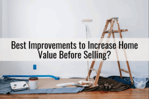Best Improvements to Increase Home Value Before Selling