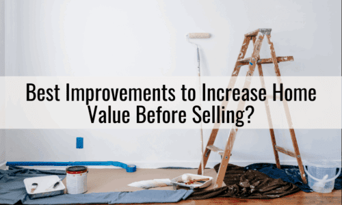 Best Improvements to Increase Home Value Before Selling