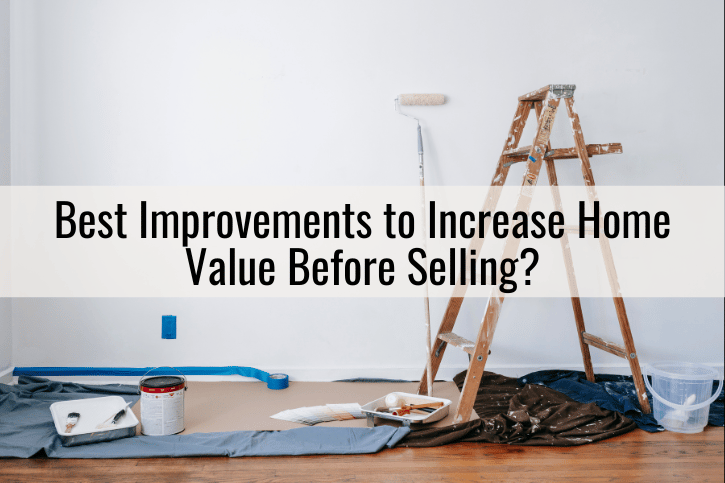 Best Improvements to Increase Home Value Before Selling