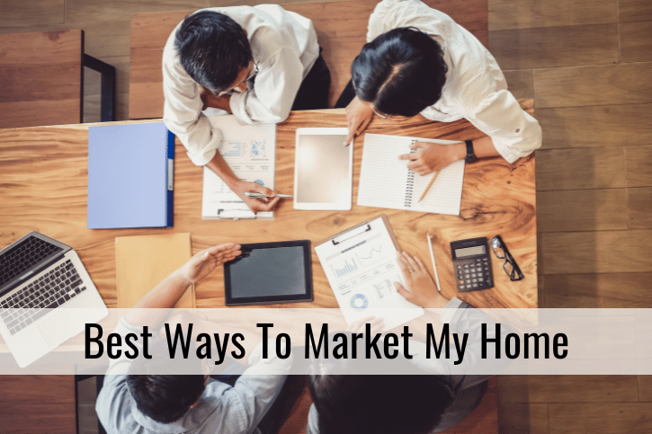 Best Ways To Market My Home
