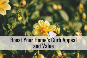 Boost Your Home’s Curb Appeal and Value