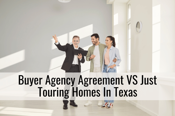 Buyer Agency Agreement VS Just Touring Homes In Texas