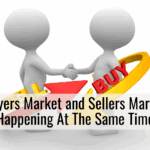 Buyers Market and Sellers Market Happening At The Same Time