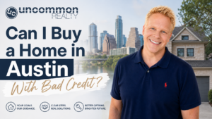 Can I Buy a Home in Austin With Bad Credit?