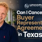 Can I Cancel a Buyer Representation Agreement in Texas?