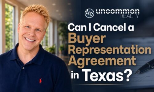 Can I Cancel a Buyer Representation Agreement in Texas?