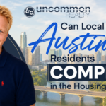 Can Local Austin Residents Compete in the Housing Market?