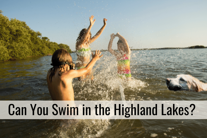 Can You Swim in the Highland Lakes?