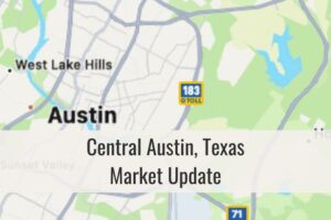 Central Austin TX Residential Real Estate Market Update