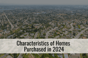 Characteristics of Homes Purchased in 2024