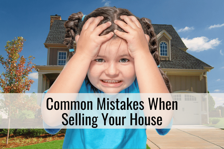Common Mistakes When Selling Your House