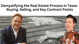 Demystifying the Real Estate Process in Texas: Buying, Selling, and Key Contract Points