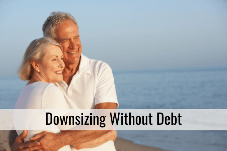 Downsizing Without Debt