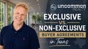 Exclusive vs. Non-Exclusive Buyer Representation Agreements in Texas