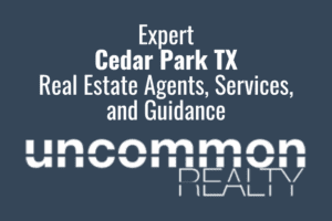 Expert Cedar Park TX Real Estate Agents, Services, and Guidance