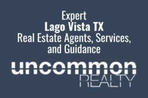 Expert Lago Vista TX Real Estate Agents, Services, and Guidance