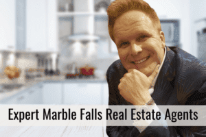 Expert Marble Falls Real Estate Agents
