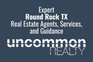 Expert Round Rock TX Real Estate Agents, Services, and Guidance