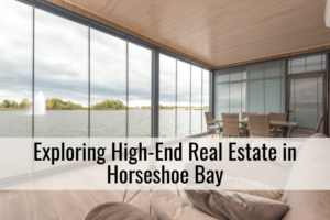 Exploring High-End Real Estate in Horseshoe Bay