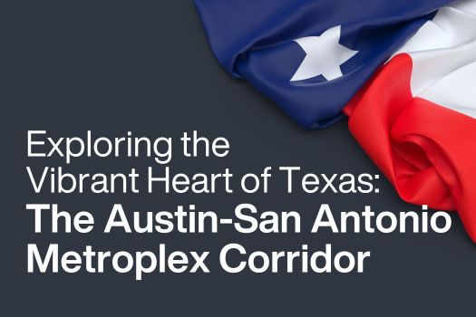 Exploring the Vibrant Heart of Texas: The Austin-San Antonio Metroplex Corridor
