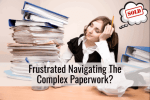 Frustrated Navigating The Complex Paperwork?