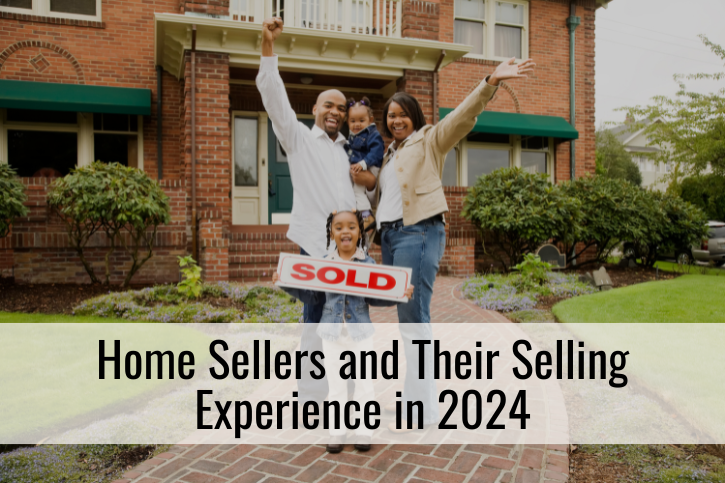 Home Sellers and Their Selling Experience in 2024