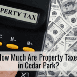 How Much Are Property Taxes in Cedar Park?