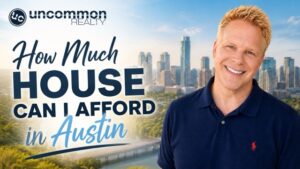 How Much House Can I Afford in Austin?