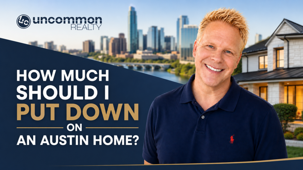 How Much Should I Put Down On An Austin Home?