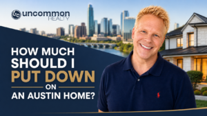 How Much Should I Put Down On An Austin Home?