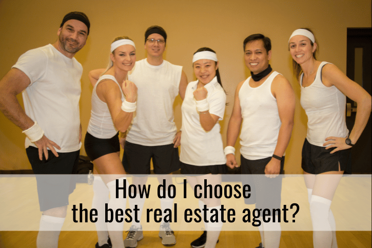 How do I choose the best real estate agent?