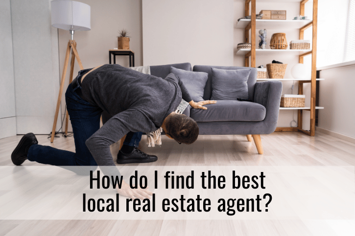 How do I find the best local real estate agent?