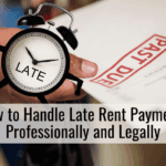 How to Handle Late Rent Payments Professionally and Legally