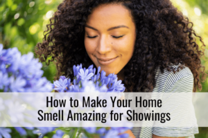 How to Make Your Home Smell Amazing for Showings