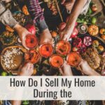How Do I Sell My Home During the Holidays?