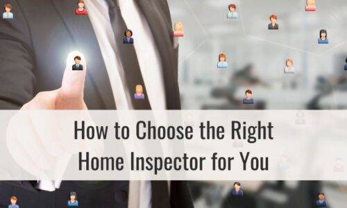 How to Choose the Right Home Inspector for You