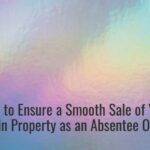How to Ensure a Smooth Sale of Your Austin Property as an Absentee Owner