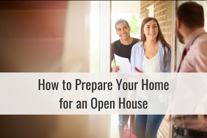 How to Prepare Your Home for an Open House