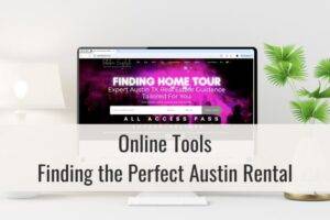 How to Use Online Tools to Find the Perfect Austin Rental