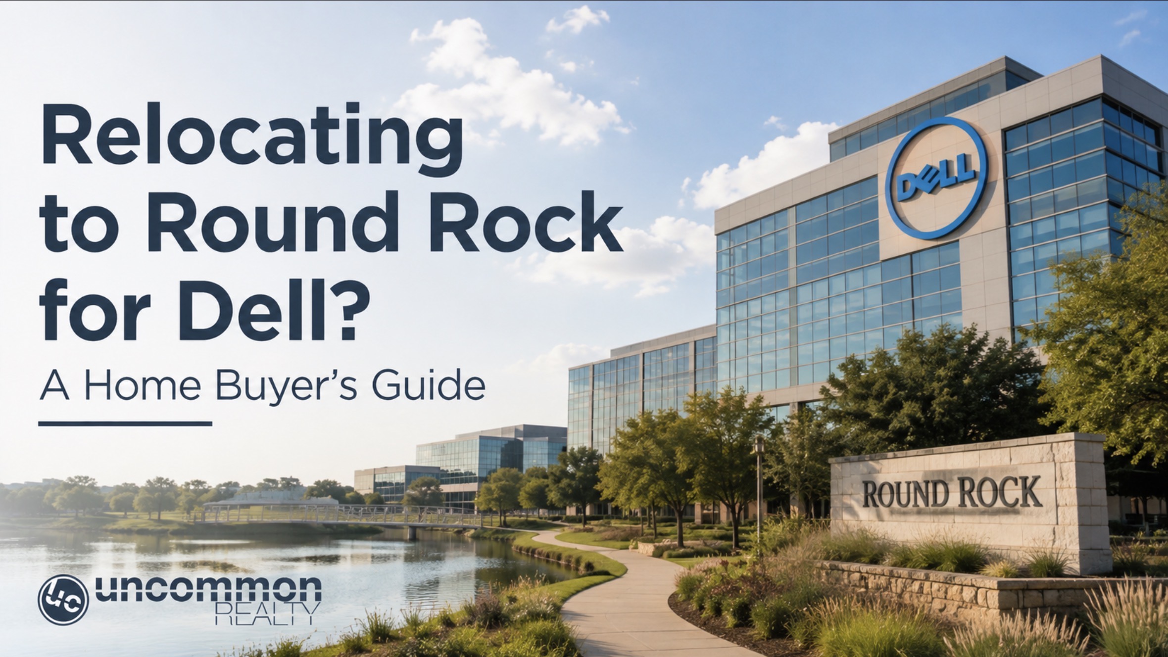 Relocating to Round Rock for Dell? A Home Buyer's Guide
