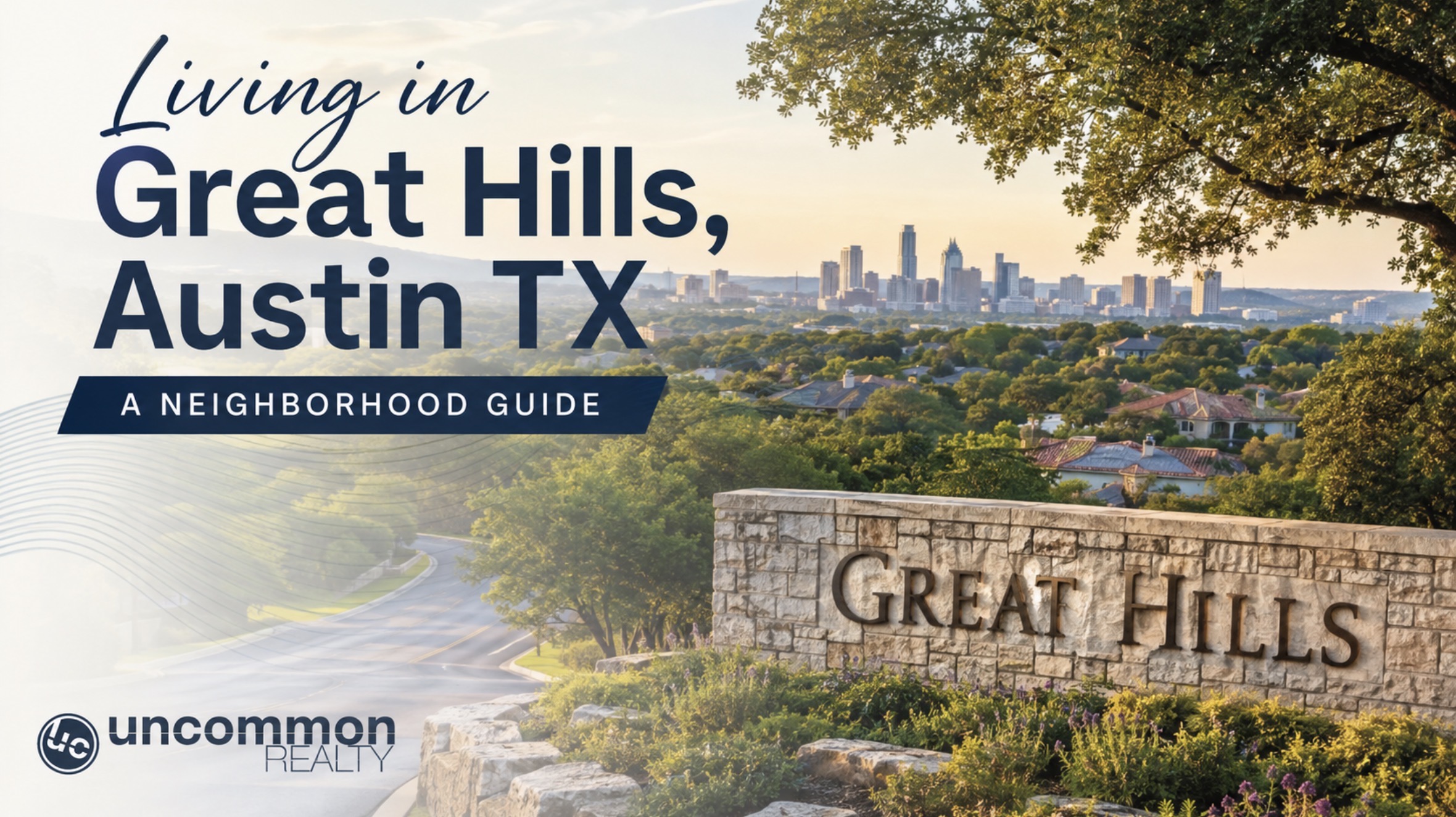 Living in Great Hills, Austin TX: A Neighborhood Guide