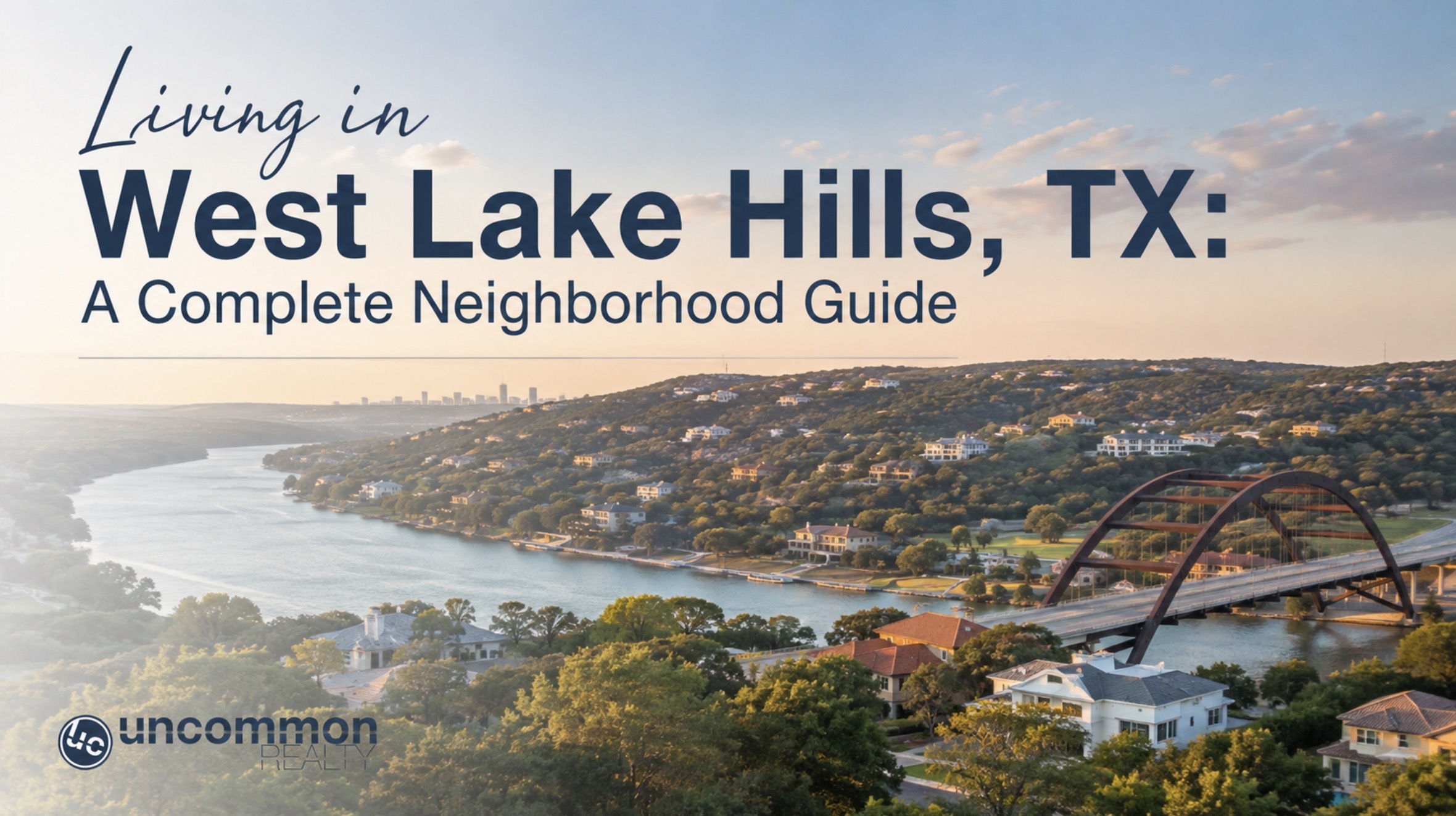 Living in West Lake Hills, TX: A Complete Neighborhood Guide